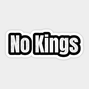 No Kings In America Since 1776 - Patriotic 4th of July Sticker